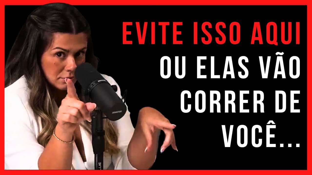 Esse Comportamento faz a mulher rejeitar você | Mari Vabo