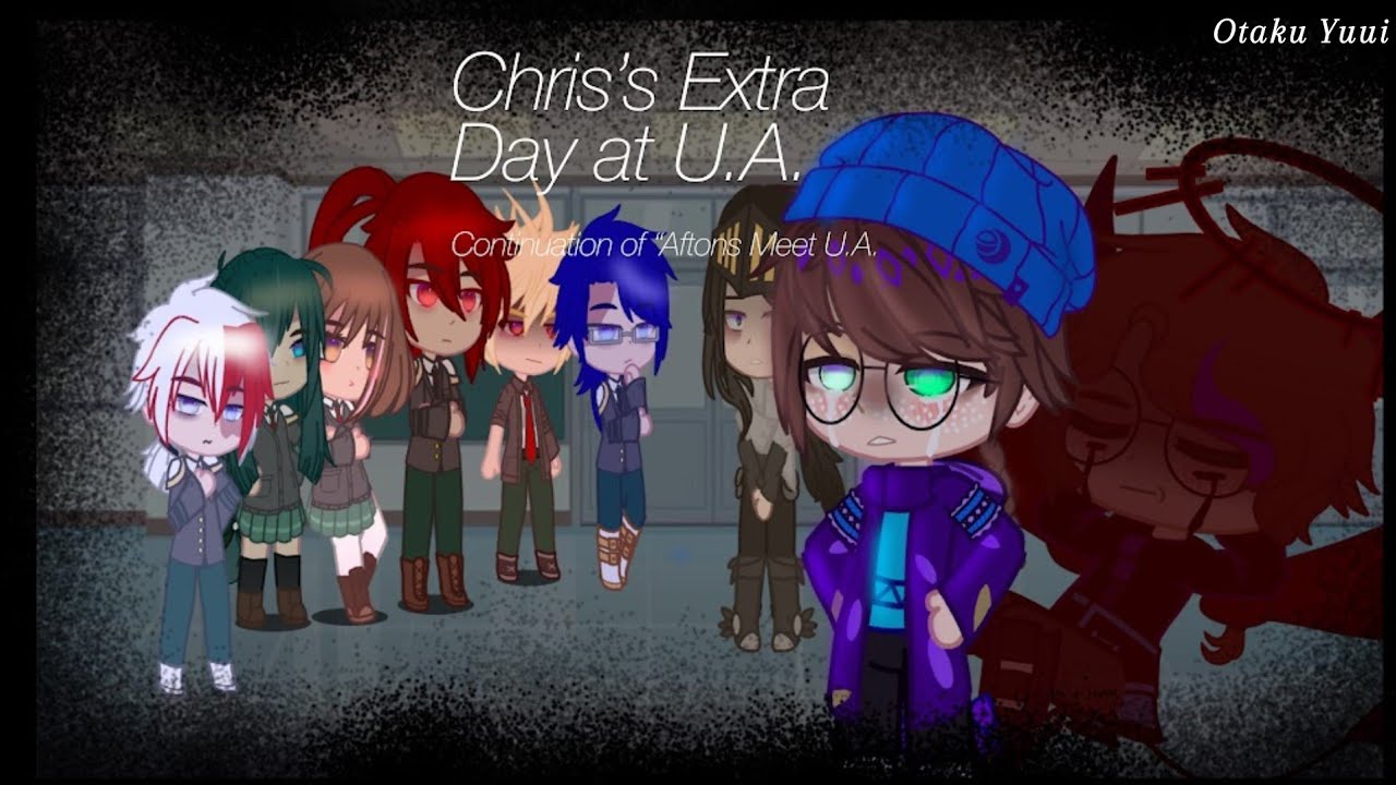 Chris's Extra Day at U.A. // Continuation of "Aftons Meet MHA" video // Minor FW // WillTrapAU