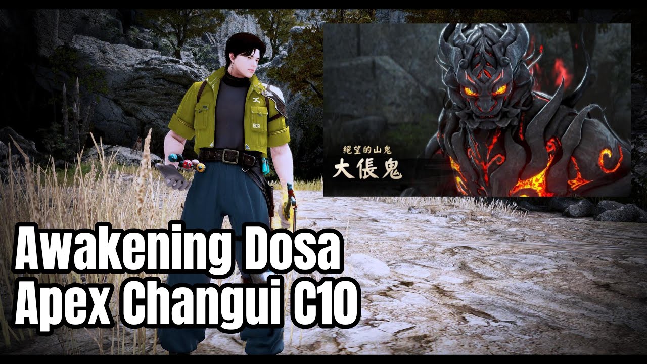 BDO Awakening Dosa Dual-Gen Apex Changui Calamity 10｜黑色沙漠 覺醒道士 雙相生 大倀鬼 十災鬼｜2:47