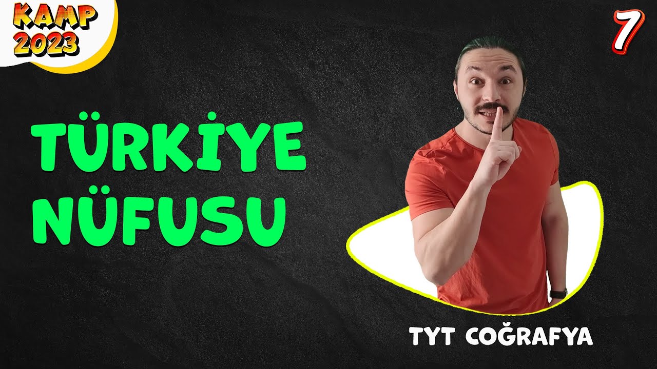 TÜRKİYE NÜFUS TYT COĞRAFYA KONU ANLATIMI 📌Kamp 2023 📂 PDF (kodlamalarla)