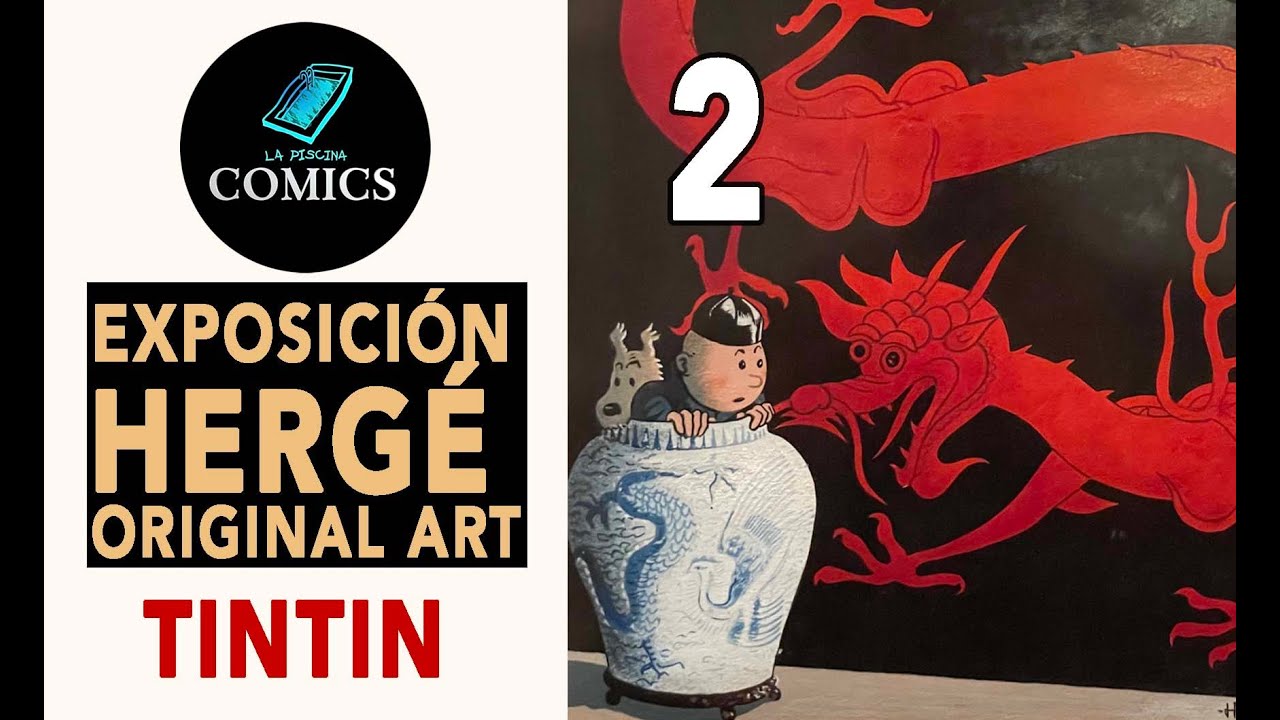 Exposici&oacute;n Herg&eacute; Madrid 2. TINTIN Original Art Exhibition.