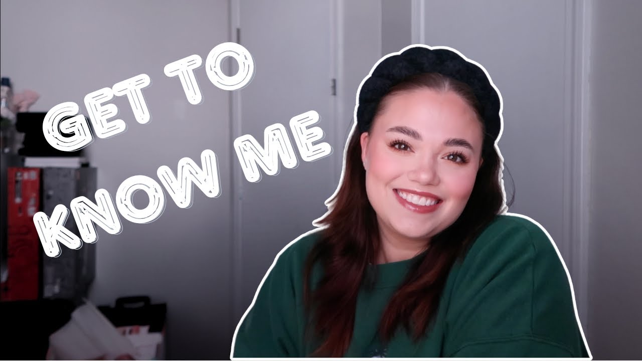 ☺️Get to Know Me ☺️