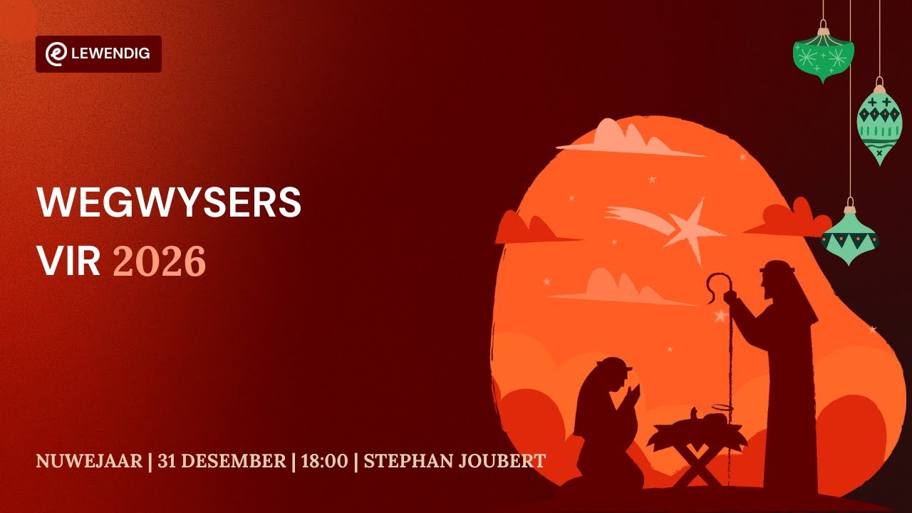 Wegwysers vir 2026 [31 Des 2025]