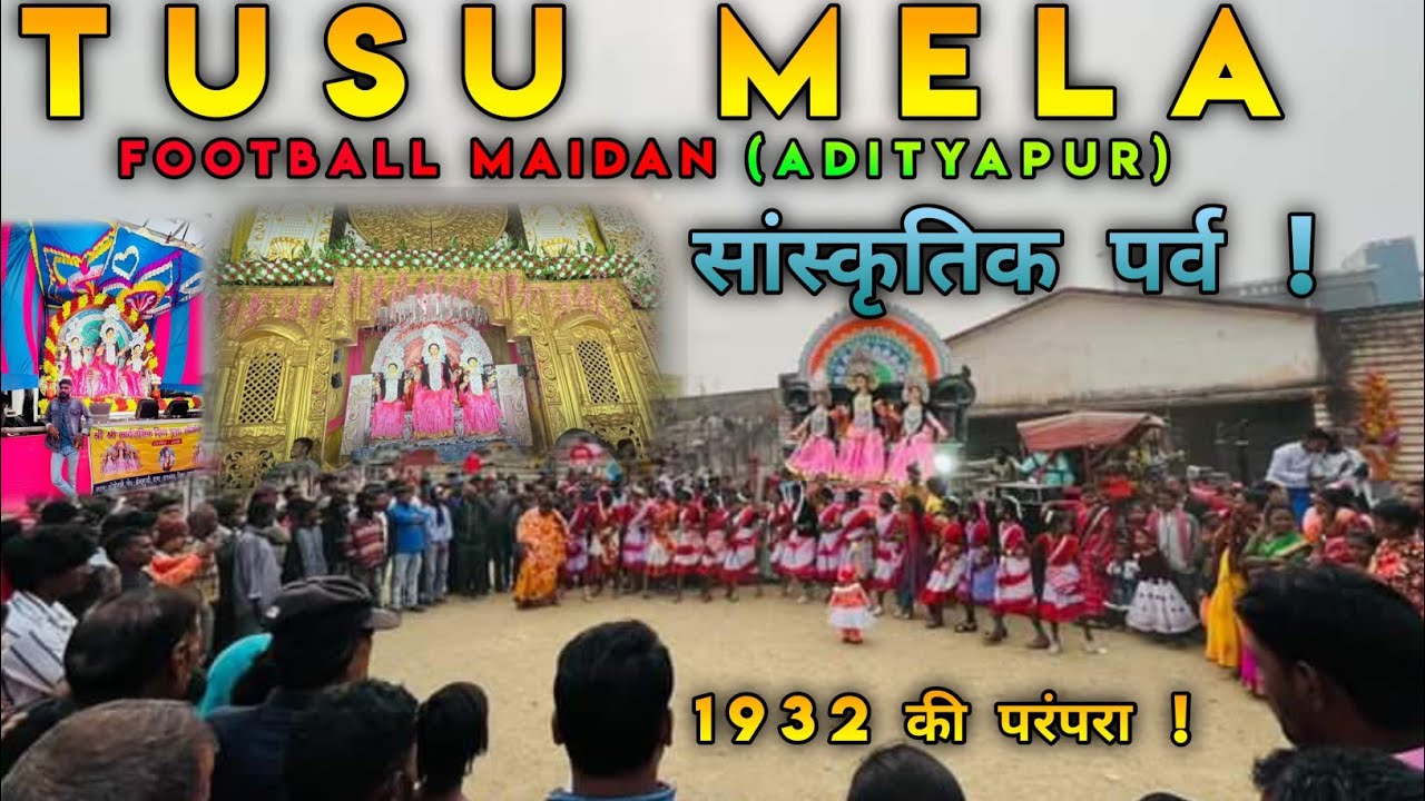 TUSU MELA 🔥| FOOTBALL MAIDAN|ADITYAPUR |❤️ Sanskriti parv 😍|#tigerjairammahto