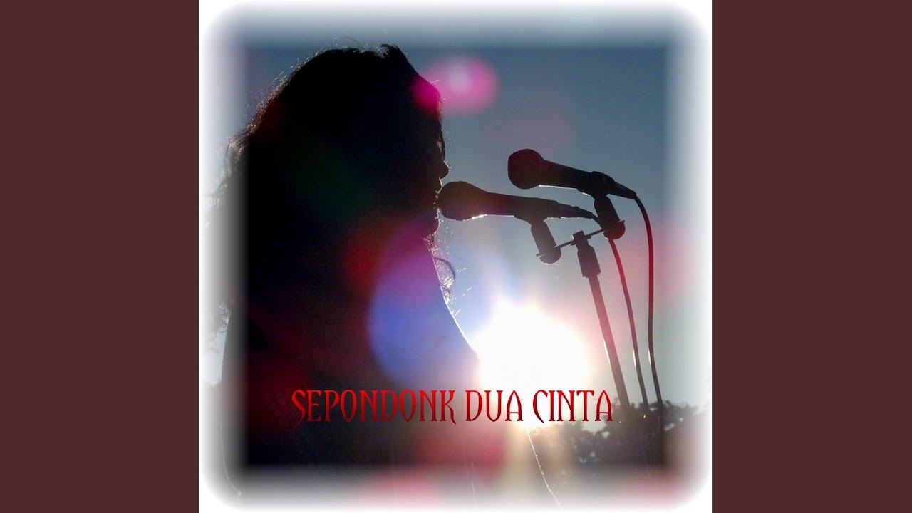 SEPONDONK DUA CINTA