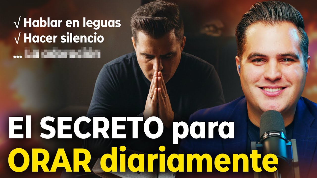 5 SECRETOS para Crear un Hábito Diario de Oración de manera correcta y extensa: ¡No ignores el 5to!