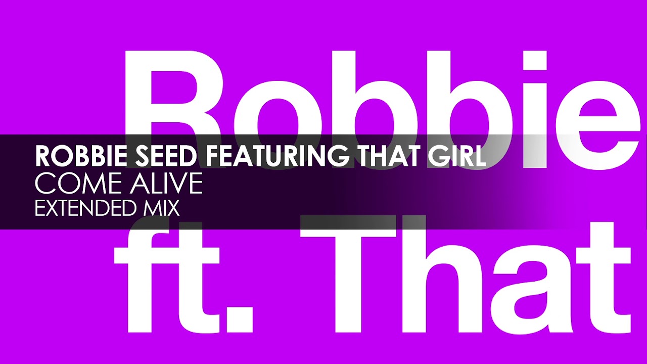Robbie Seed ft That Girl - Come Alive (Extended Mix) [Pure Trance NEON]
