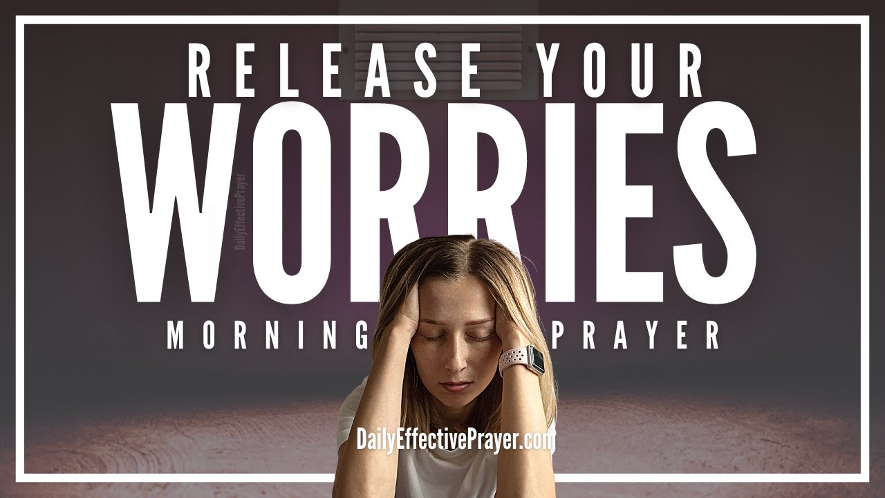Let God's Peace Fill Your Heart Through This Blessed Morning Prayer (DON'T WORRY ABOUT IT)