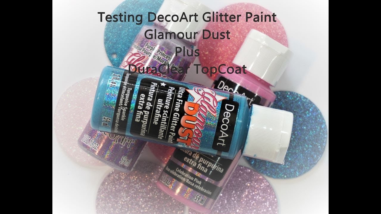 Testing Glitter Paints (Deco Art) Plus DuraClear TopCoat/KeyRing Blanks Glitter Dust,Chunky,Fine
