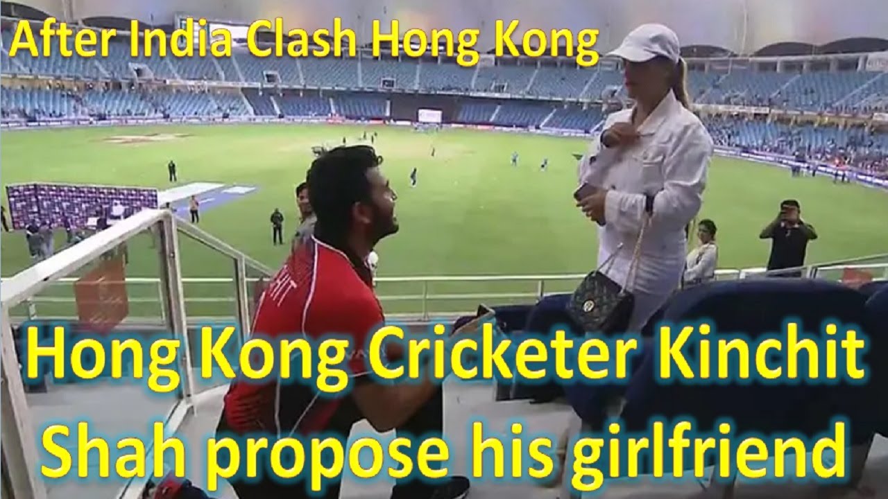 Hong Kong Cricketer Kinchit Shah propose his girlfriend | Hong Kong vs inida | Asia Cup T20 2022