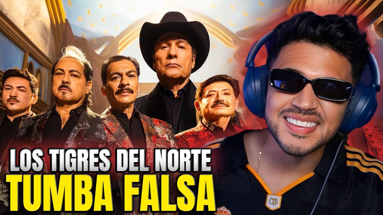 REACCIÓN a Los Tigres Del Norte - Tumba Falsa