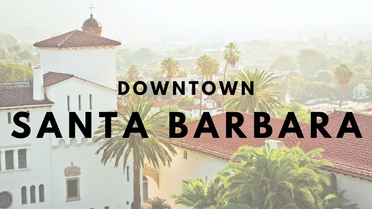 Discover Downtown Santa Barbara: Our Guide to History, Food, and Downtown Living