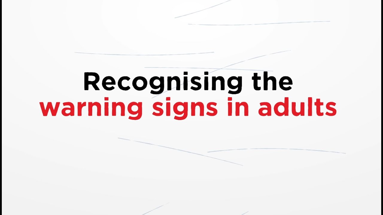 Recognising the warning signs in adults - Parents Protect learning module 9