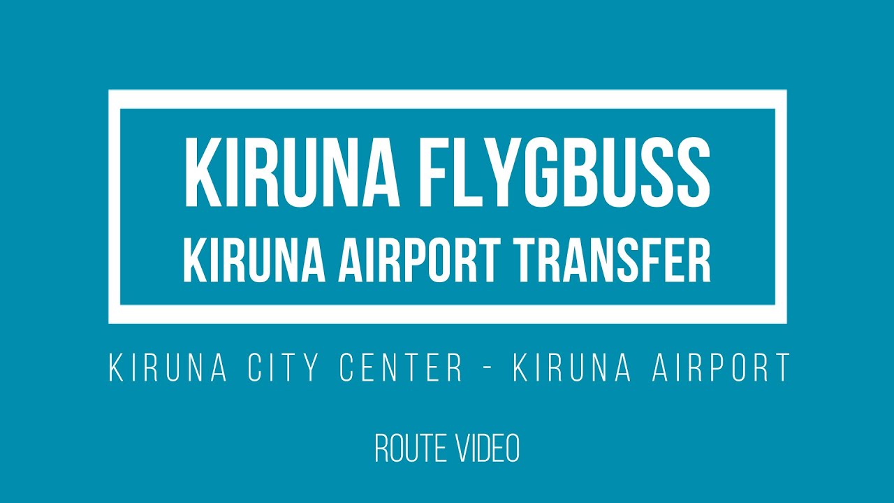 Kiruna Flygbuss - Kiruna Airport Transfer / Kiruna City Center - Kiruna Airport Route video