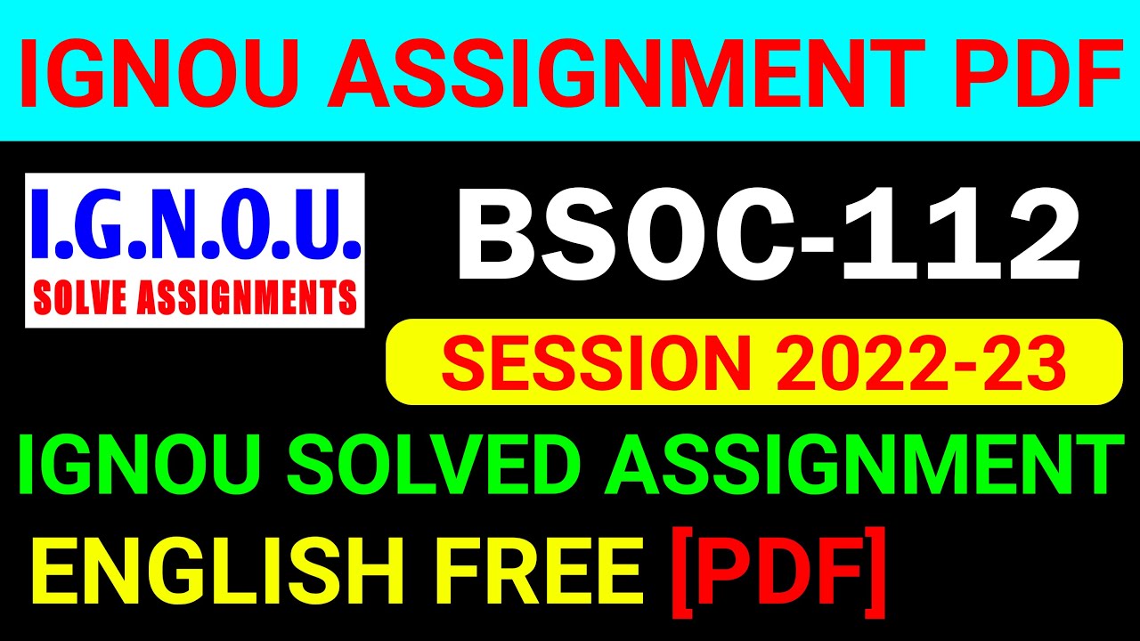BSOC-112 Solved Assignment 2022-23 in English, BSOC 112 Solved Assignment 2023, BSOC 112 Assignment