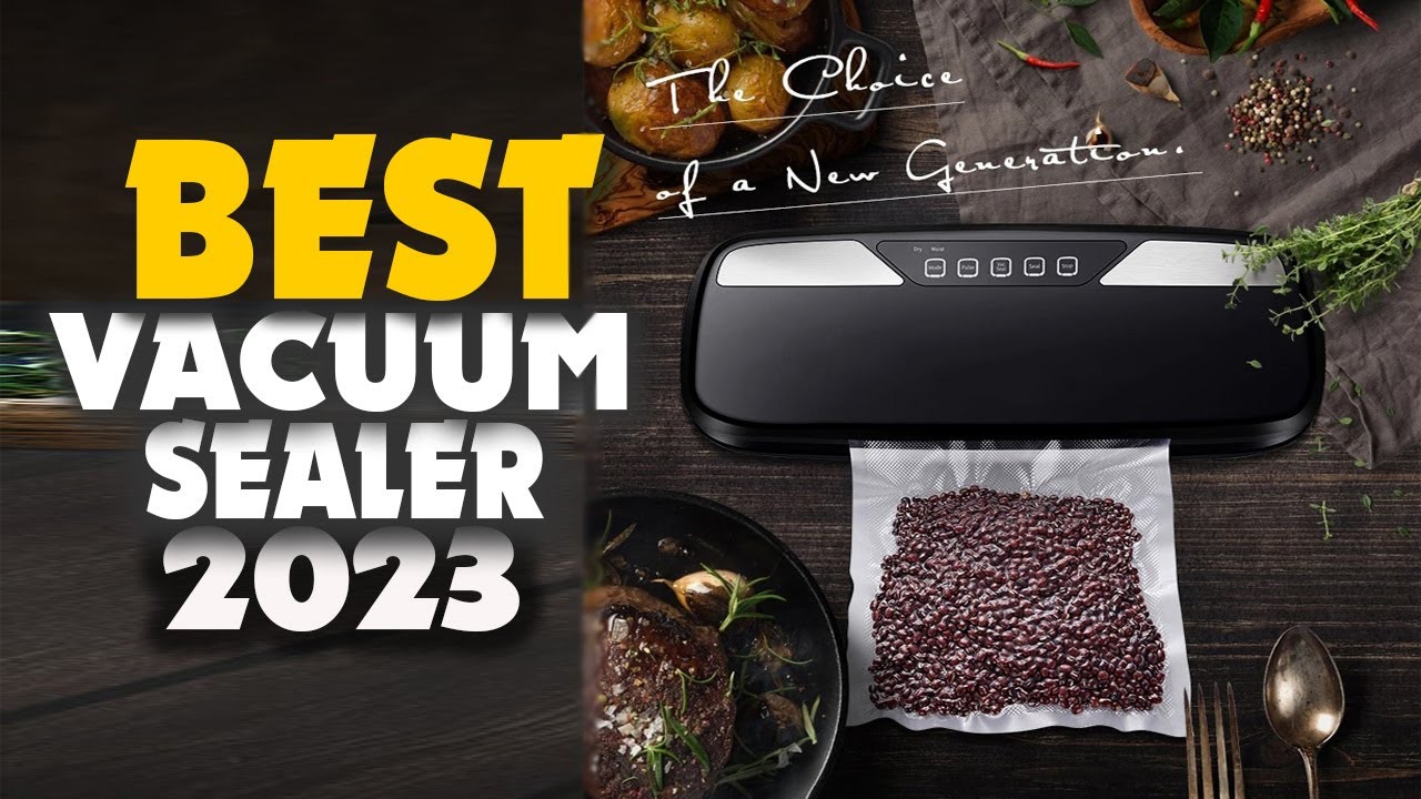 10 Best Vacuum Sealers In 2023-Watch This Before Buying!