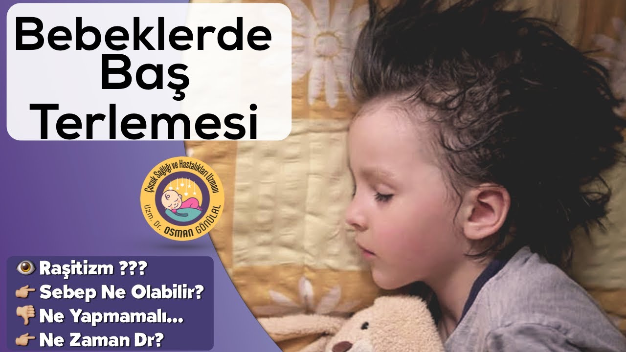 Bebeklerde Baş Terlemesi (Yanlışlar ve Doğrusu)