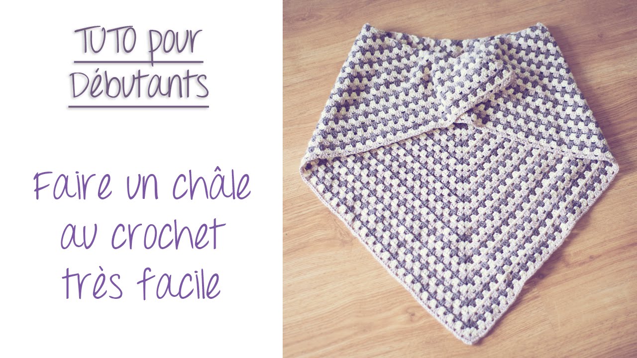 Faire un châle au crochet pour débutants (Half Granny)