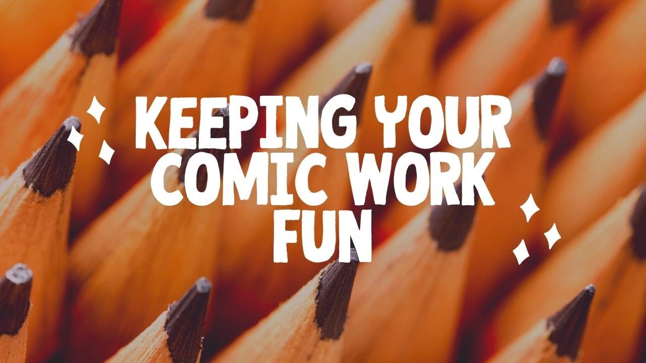 What will really help you to keep creating your comic