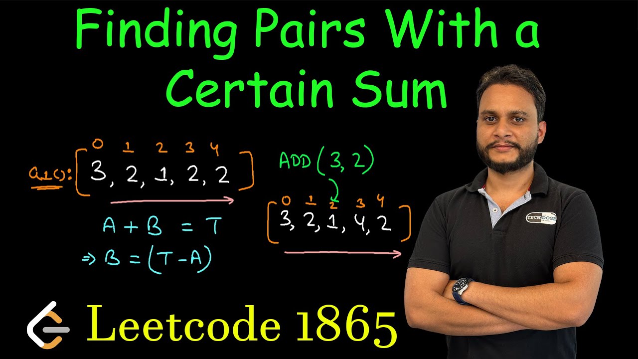Finding Pairs With a Certain Sum | Leetcode 1865