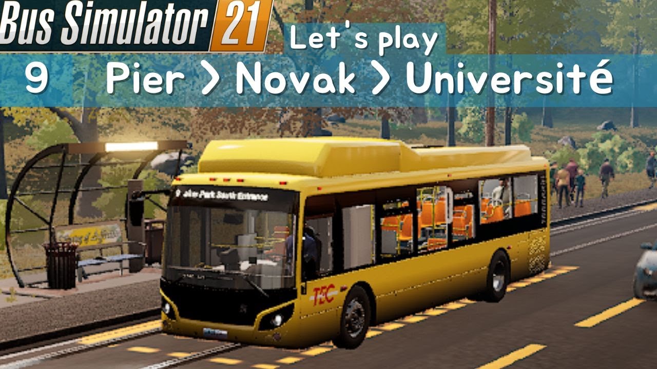 9: Université - Novak - Pier | Carrière suivie sur Bus Simulator 21 | Bus Simulator 21