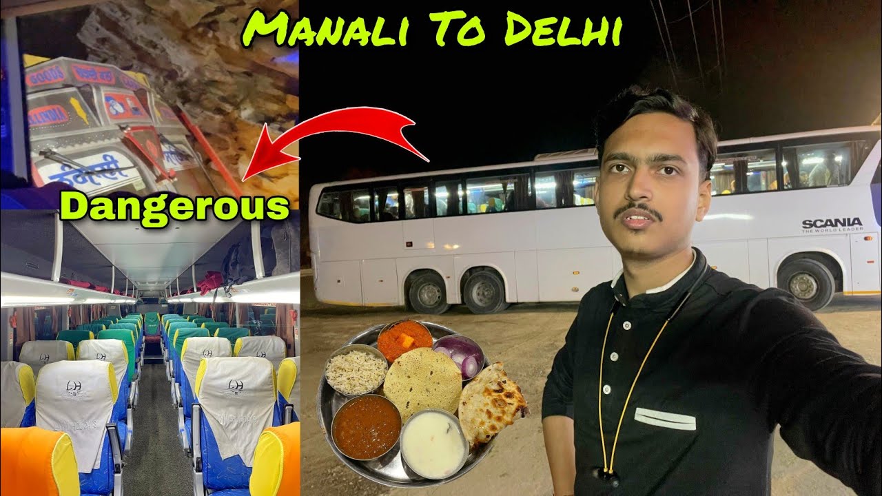 Manali To Delhi Volvo Bus🔥|Himachal থেকে প্রাণ বাঁচিয়ে ফিরে এলাম Accident?😰|Manali Tour Guide 2022