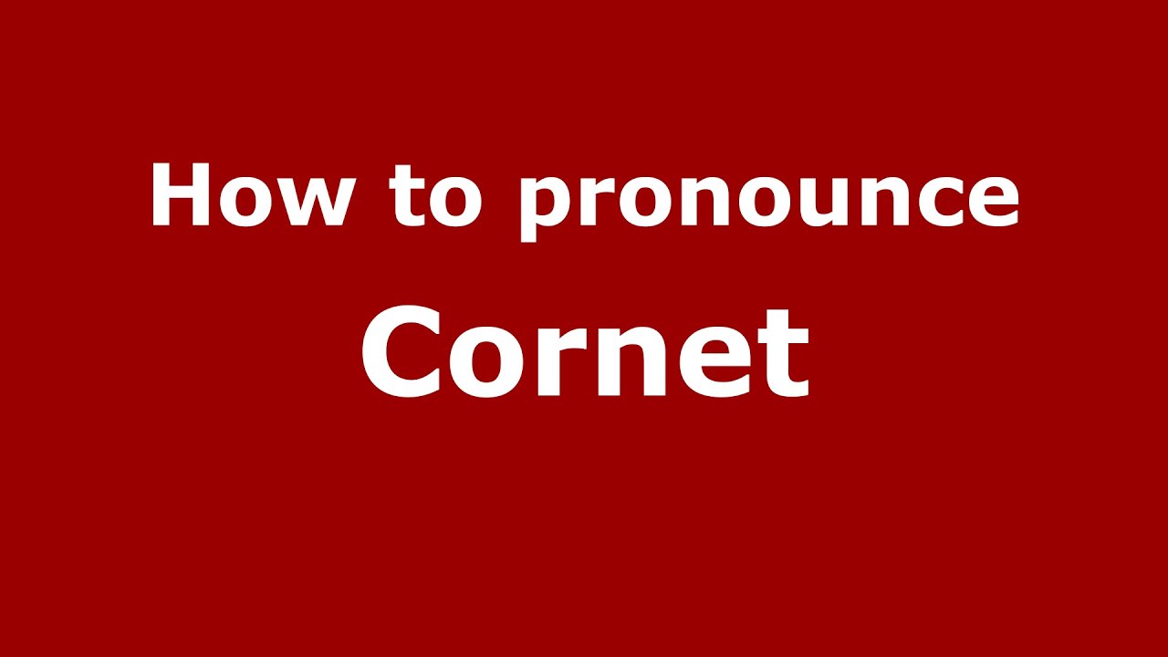 How to pronounce Cornet (Spanish/Argentina) - PronounceNames.com