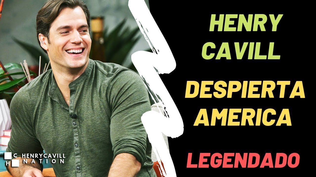 Henry Cavill no Despierta America  [LEGENDADO]