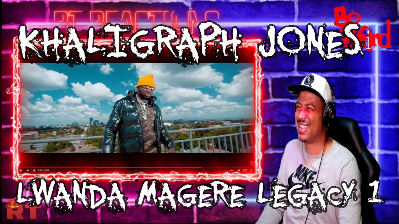 KHALIGRAPH JONES - LWANDA MAGERE LEGACY 1 (Reaction)