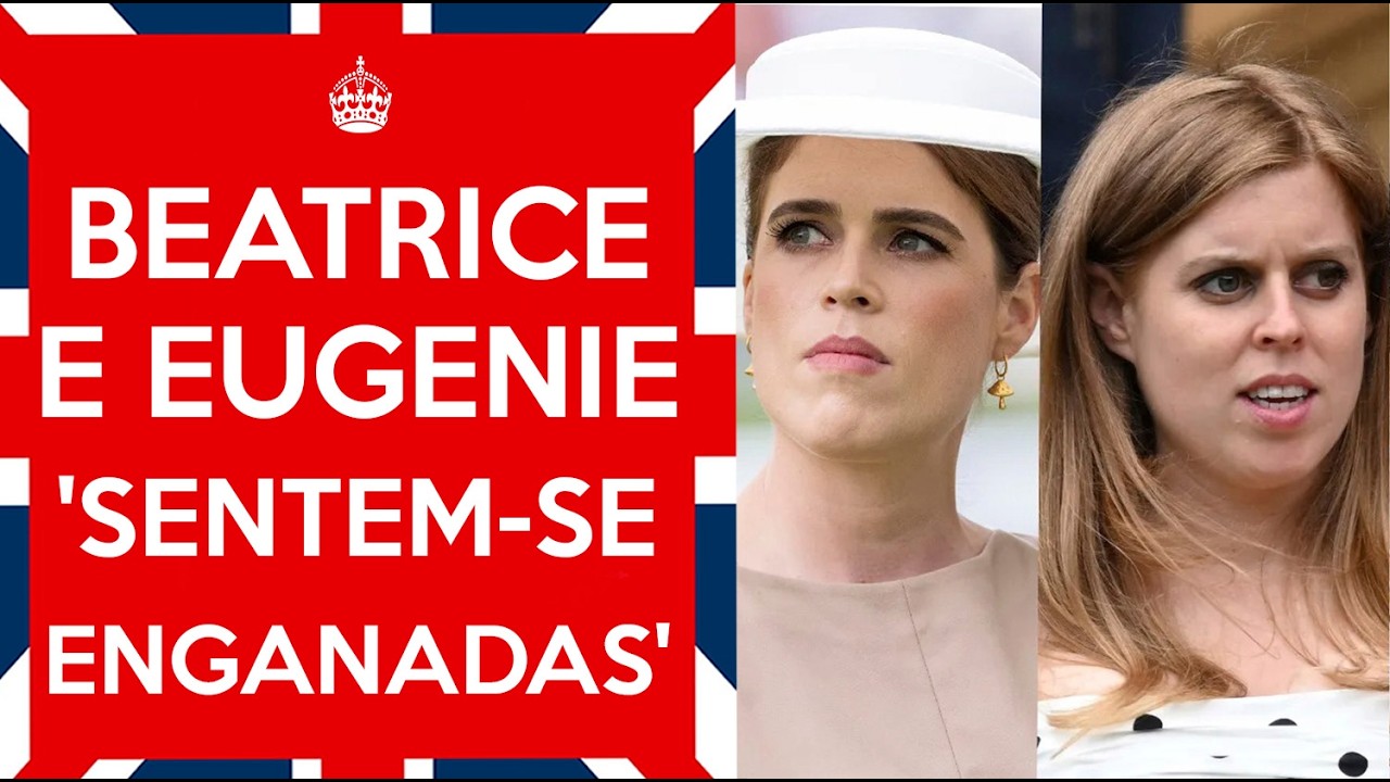 😢Princesa Beatrice e Princesa Eugenie 'Sentem-se Enganadas' com Novas Revelações Sobre o Pai 💔