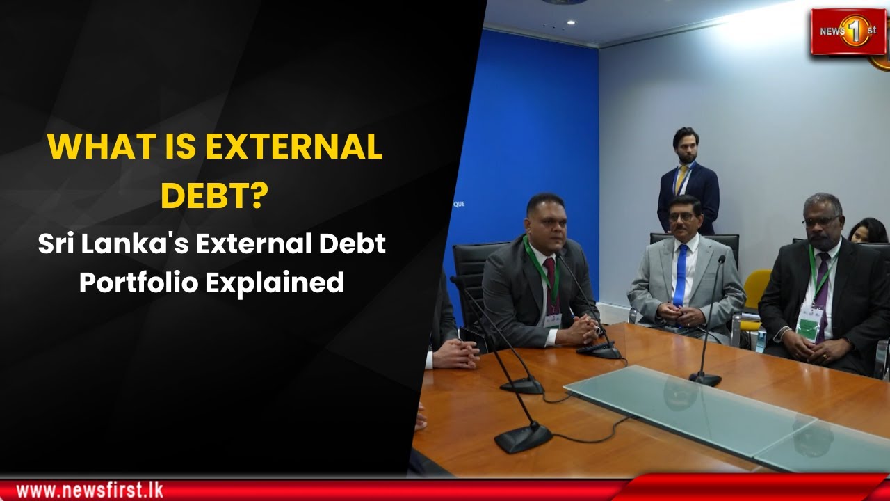 What Is External Debt? Sri Lanka's External Debt Portfolio Explained