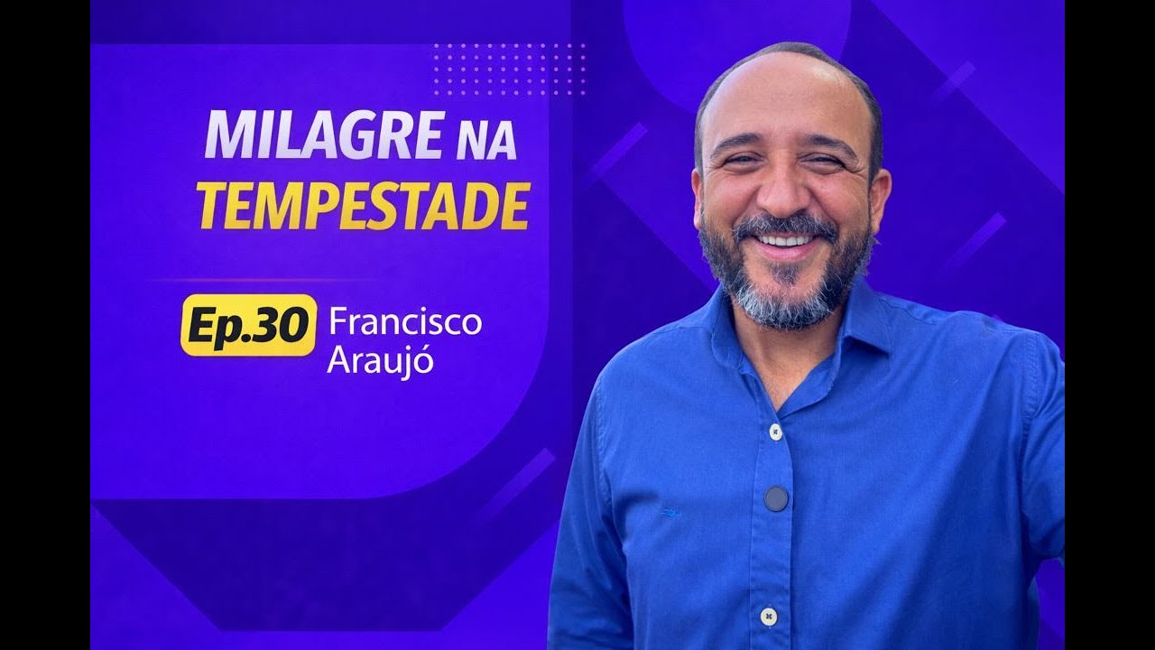 EP30 - Milagre na tempestade