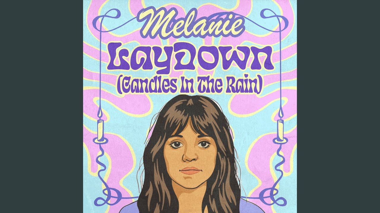 Lay Down (Candles in the Rain) (Rerecorded)
