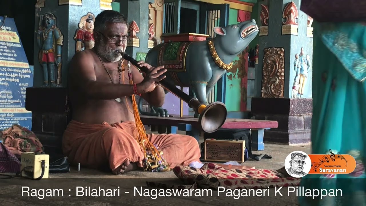 Ragam : Bilahari - Nagaswaram Paganeri K Pillappan