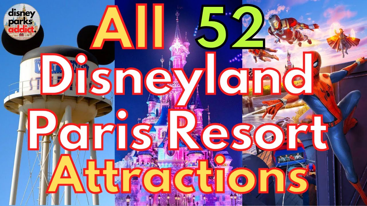 All 52 Disneyland Paris Resort Attractions - 2023