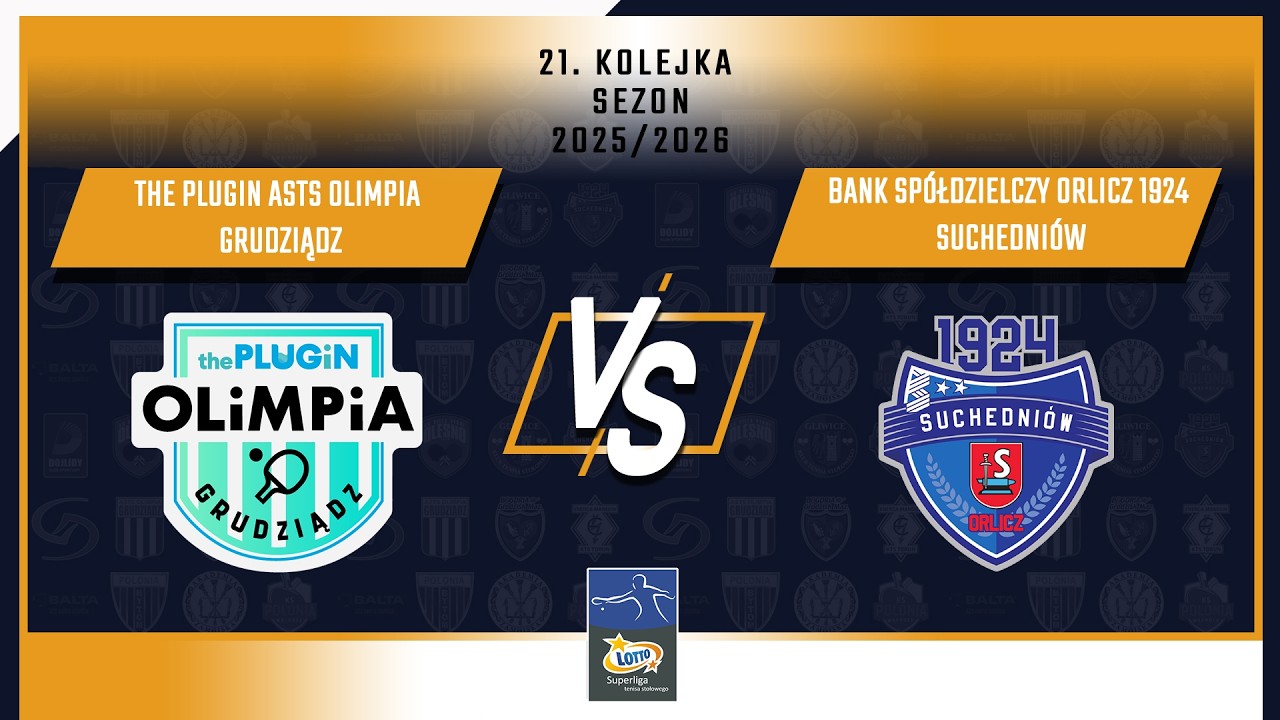 21. LOTTO Superligi - The PLUGiN ASTS Olimpia Grudziądz vs Bank Sp&oacute;łdzielczy Orlicz 1924 Suchedni&oacute;w