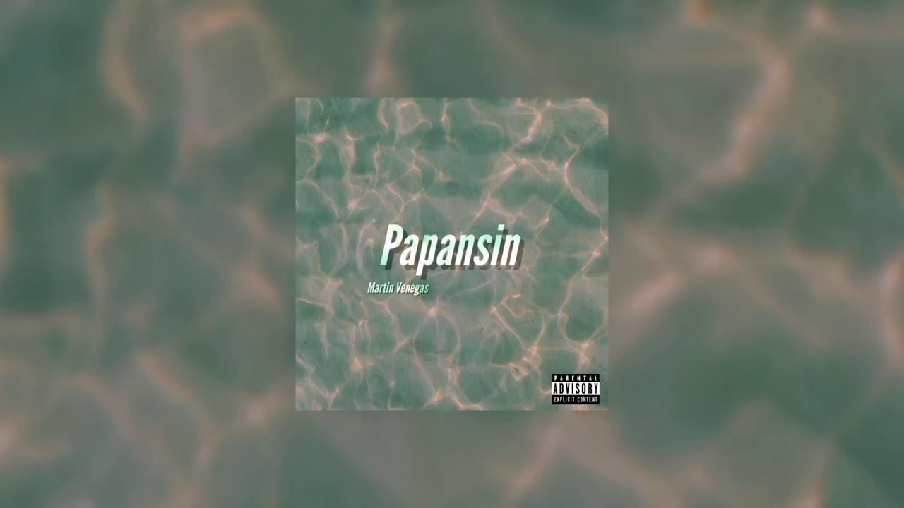 Papansin - Martin Venegas (Lyric Video) prod. Kedosu