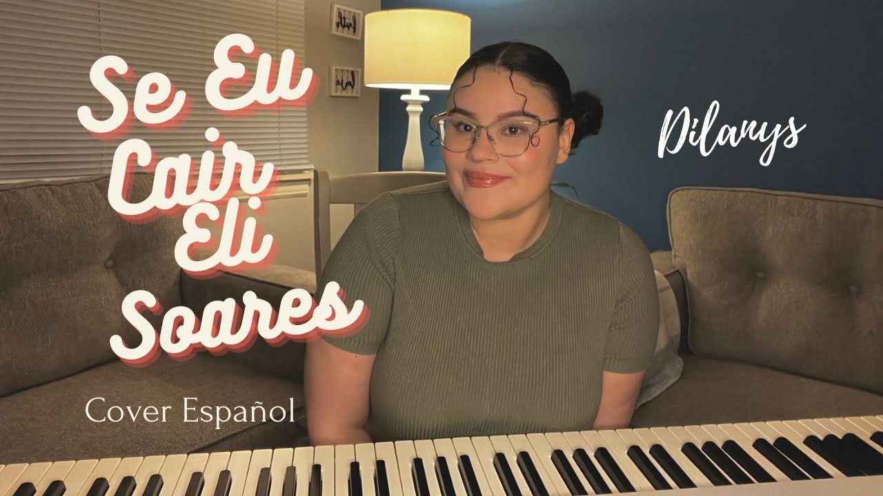 Se Eu Cair- Eli Soares (cover) Español x Dilanys