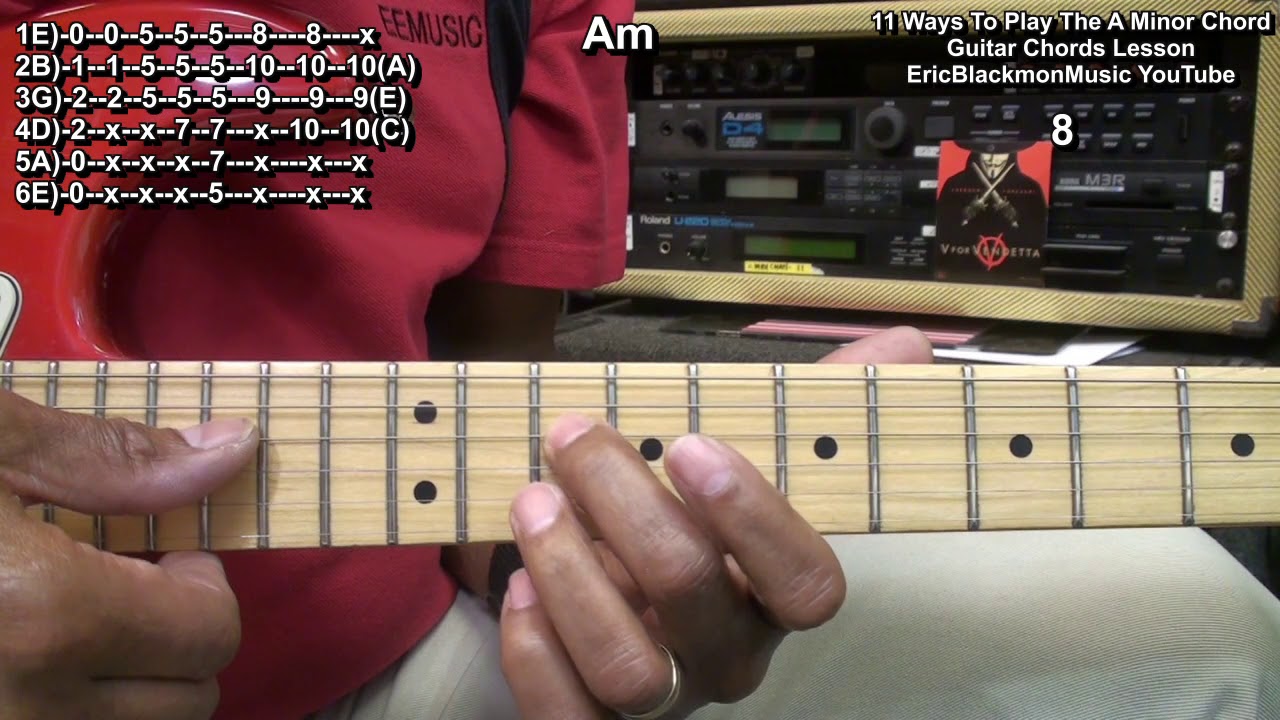 How To Play An A Minor Chord 11 Ways On Guitar @EricBlackmonGuitar