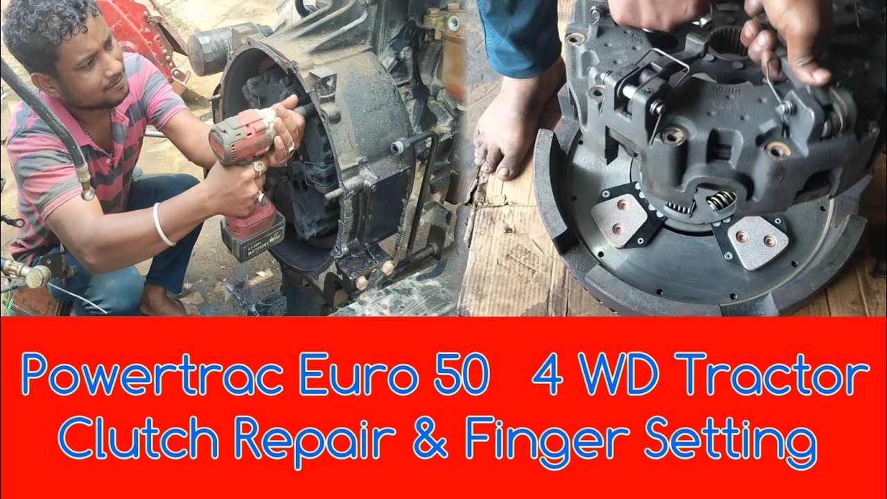 Powertrac Euro 50 4WD Tractor Double Clutch Repair & Finger Setting | 4 WD ट्रैक्टर डबल क्लच मरम्मत