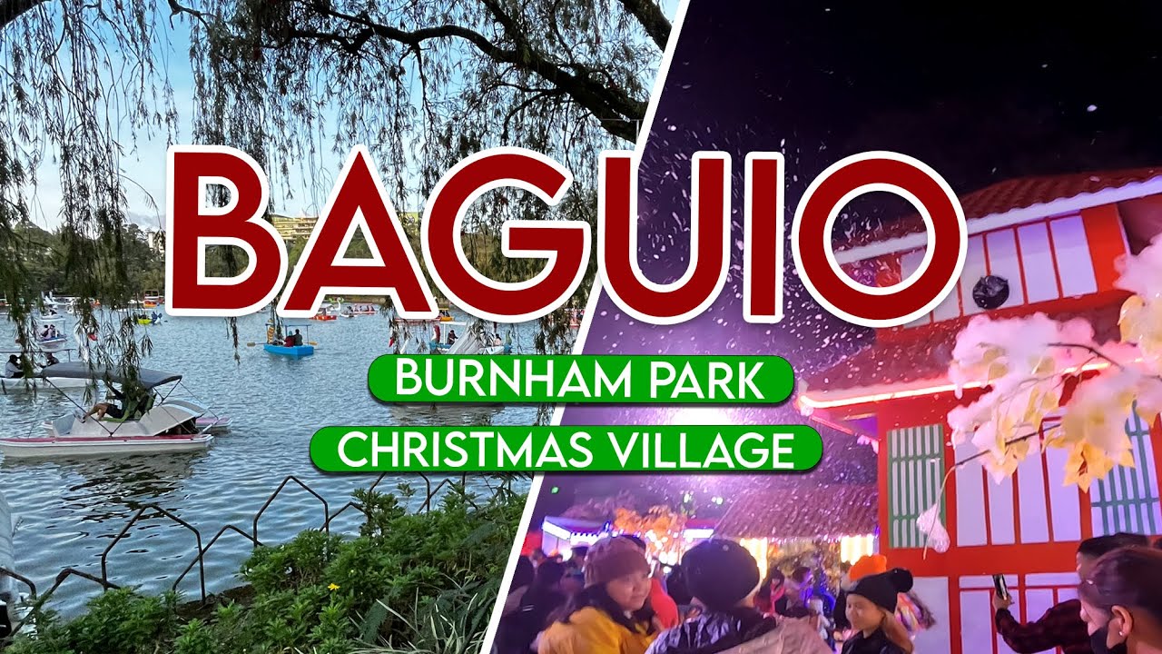 BAGUIO 2022 - Burnham Park & Christmas Village [4K]
