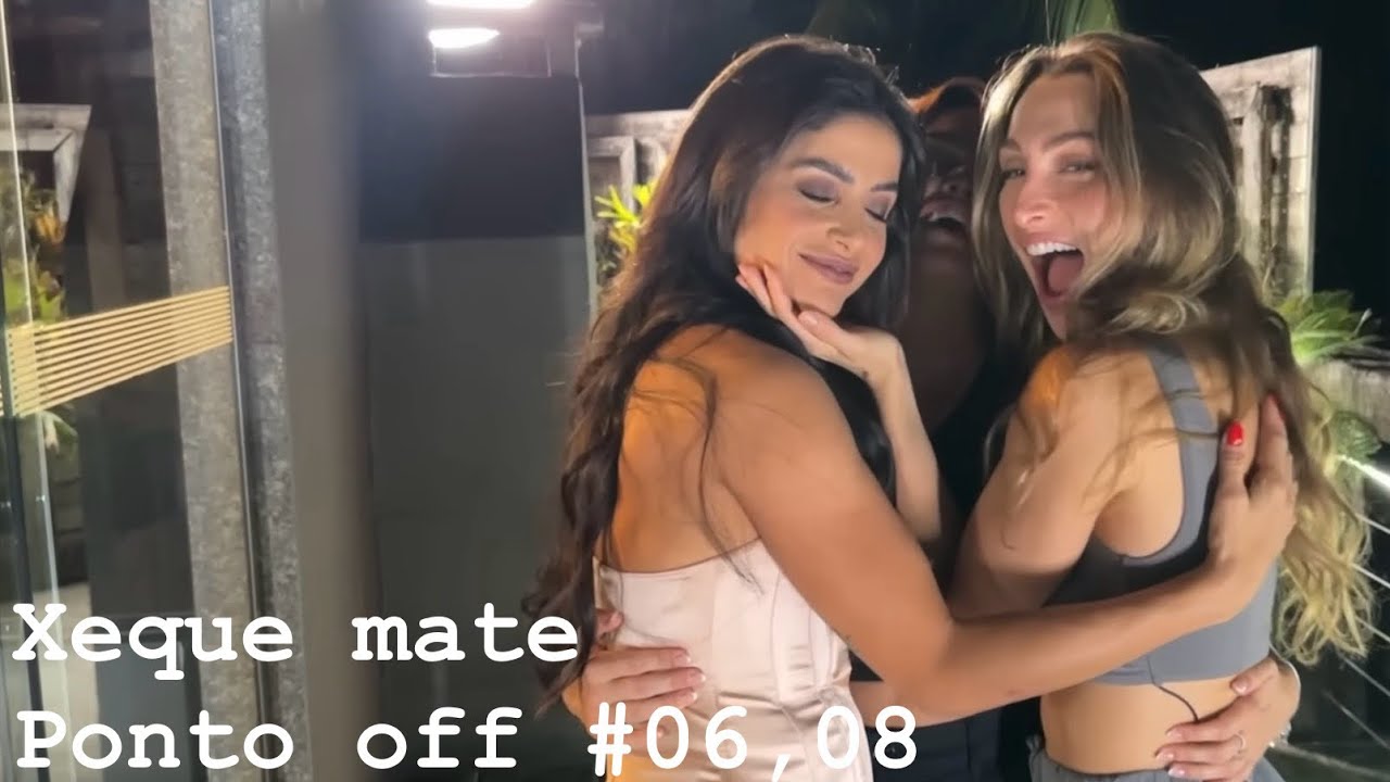 Natalia and Sofia - Xeque mate Ponto off #06,08