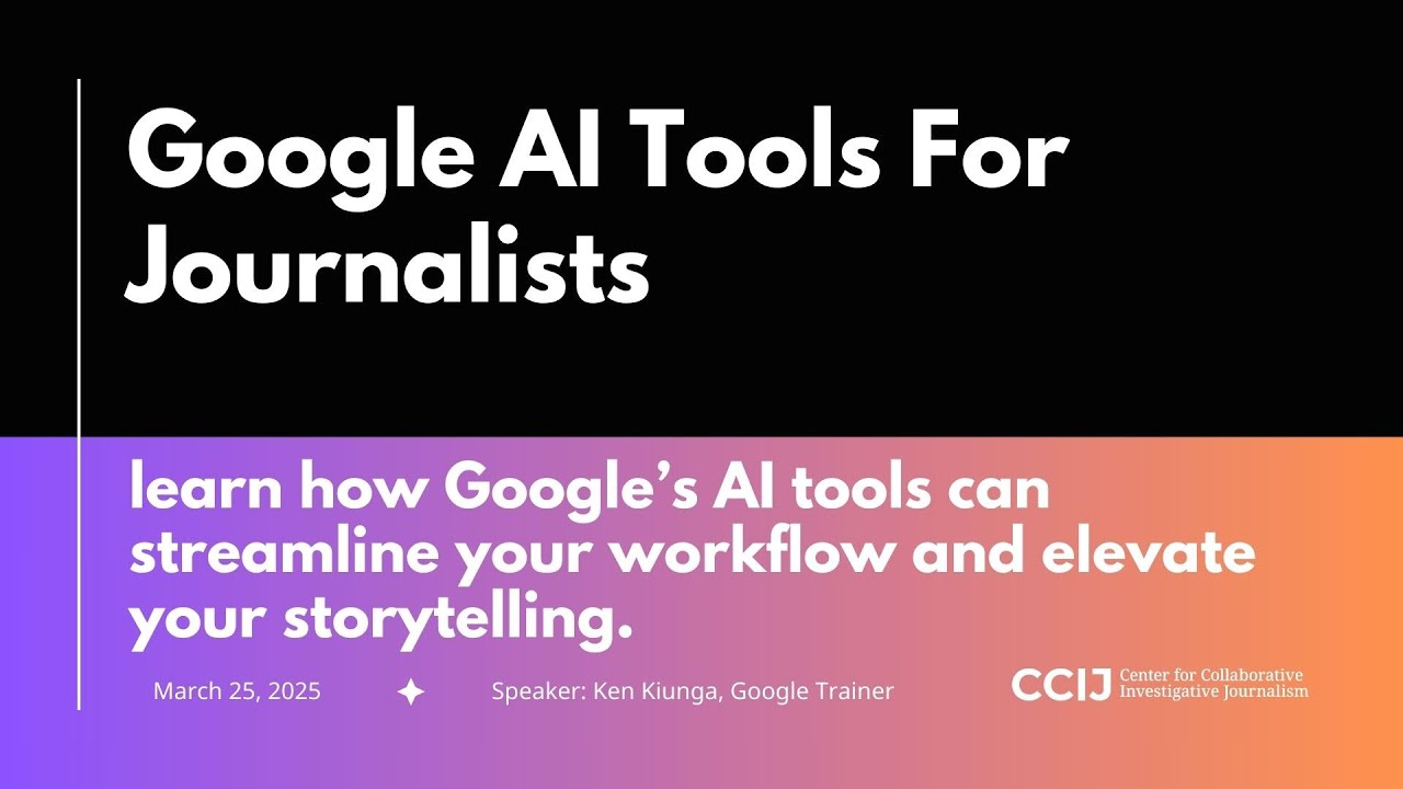 Google AI Tools For Journalists Workshop