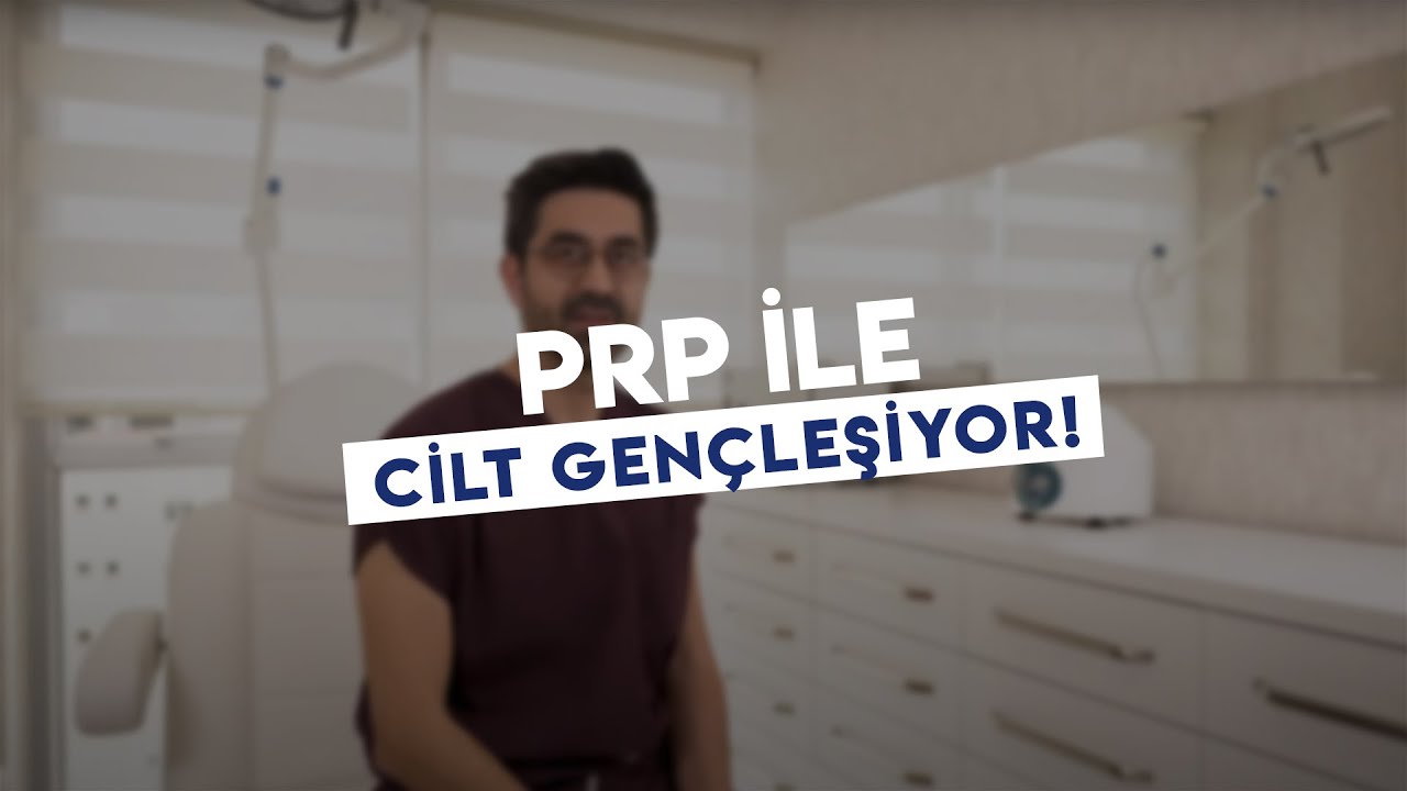 PRP ve Cilt Bakımı  | Op. Dr. Hünkar Batıkhan