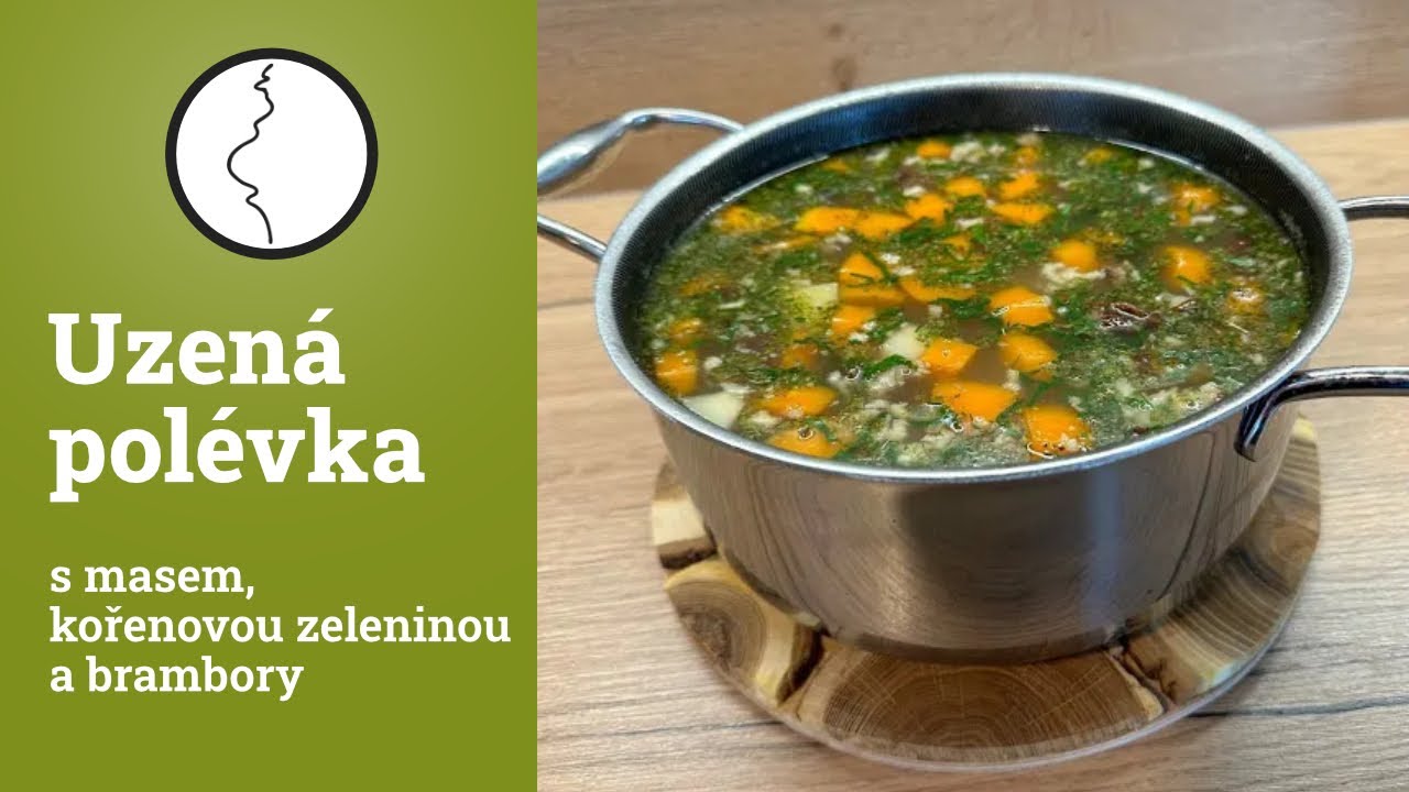 Uzen&aacute; pol&eacute;vka s masem, kořenovou zeleninou a bramborami