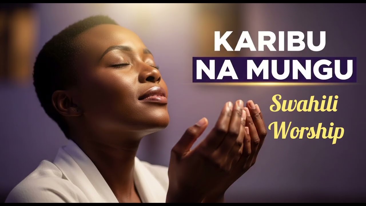Peaceful Swahili Worship Songs that draws us closer to GOD.