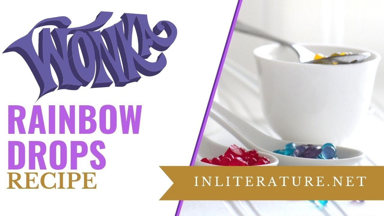 Wonka's Rainbow Drops| Food in Literature