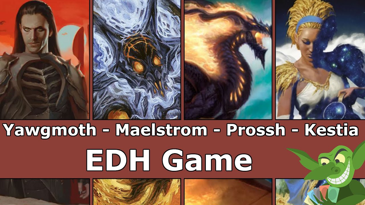 Yawgmoth vs Maelstrom Wanderer vs Prossh vs Kestia EDH / CMDR game from Magic: The Gathering