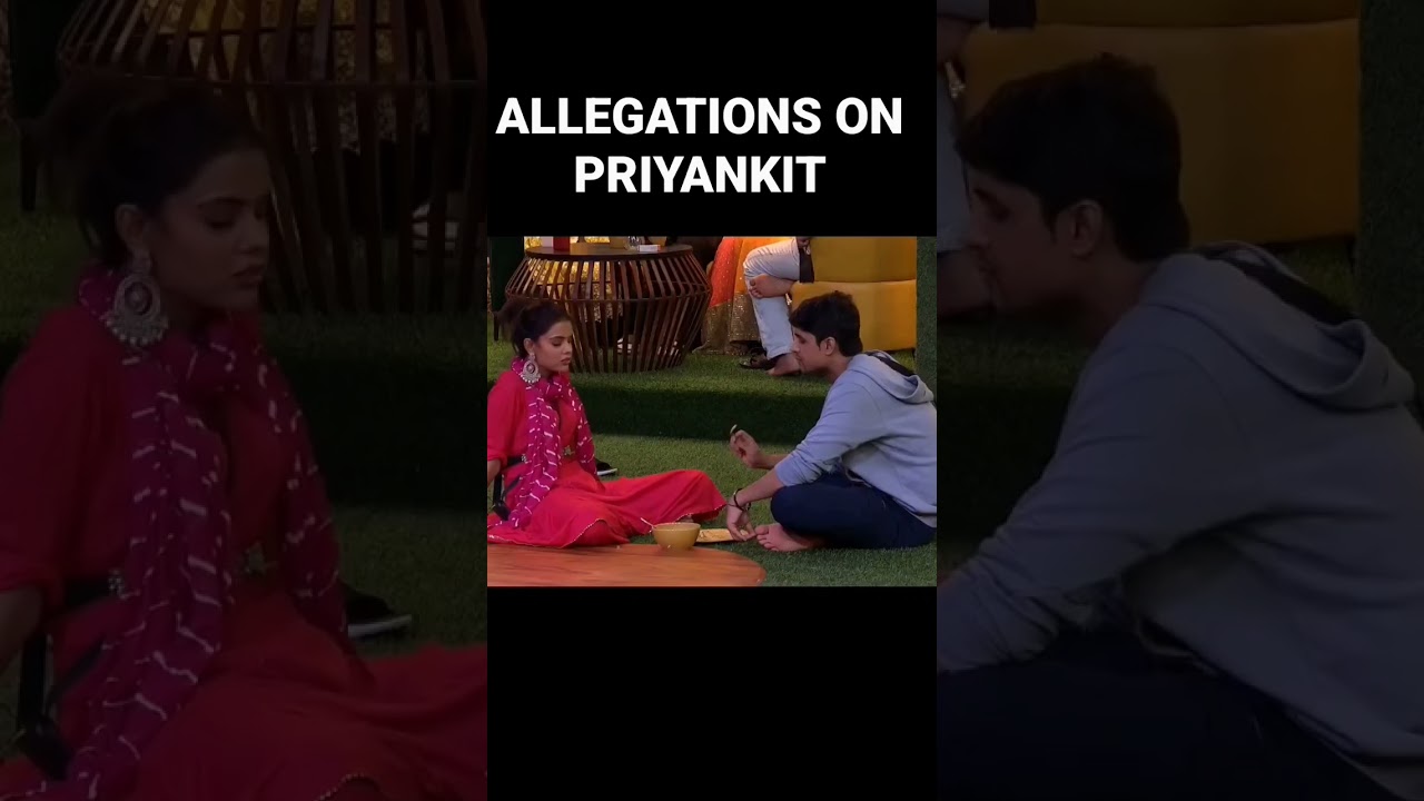 ALLEGATIONS ON PRIYANKIT IN BIGBOSS 16#shortsvideo #ankitgupta #bigboss16 #biggboss