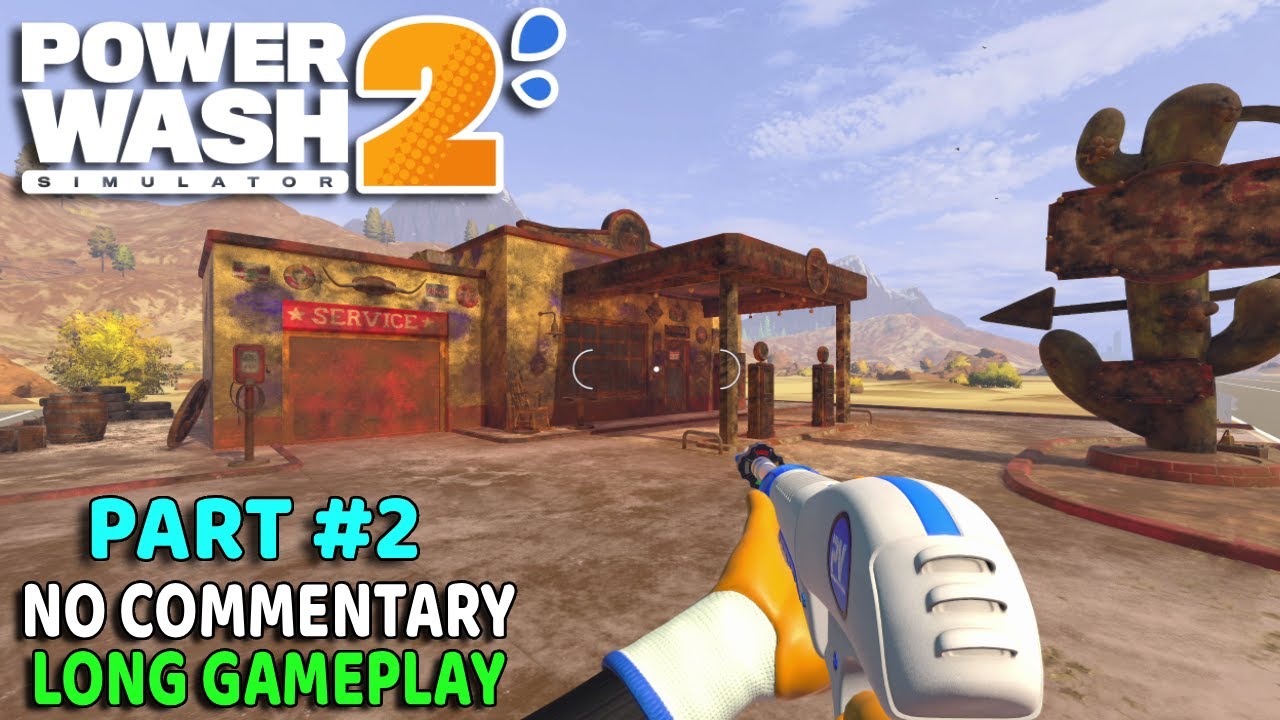 PowerWash Simulator 2 | PART #2 No Commentary Long Gameplay
